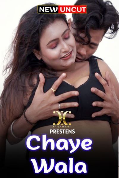 Chaye Wala (2022) Xtramood Shrt Film 720p | 480p Webhd x264