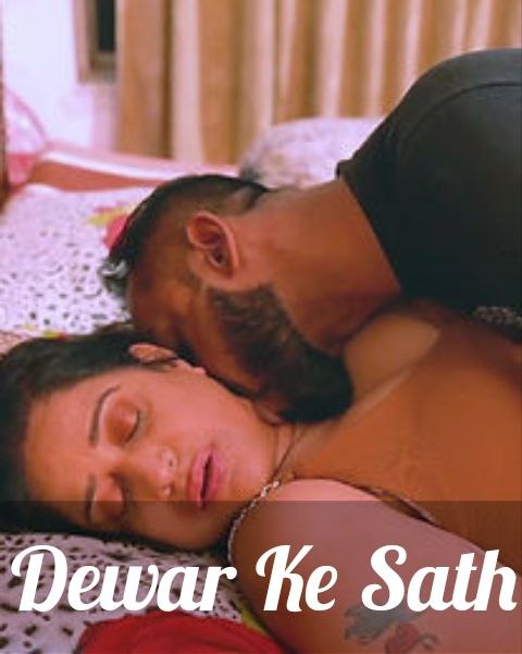 Dewar Ke Sath (2022) XPrime Shrt Film 720p | 480p Webhd x264