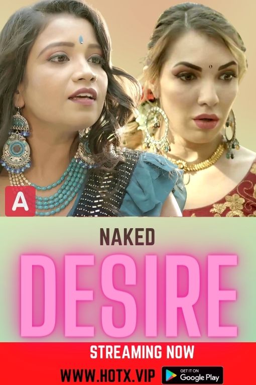 naked desire 2022 Hindi Hotx