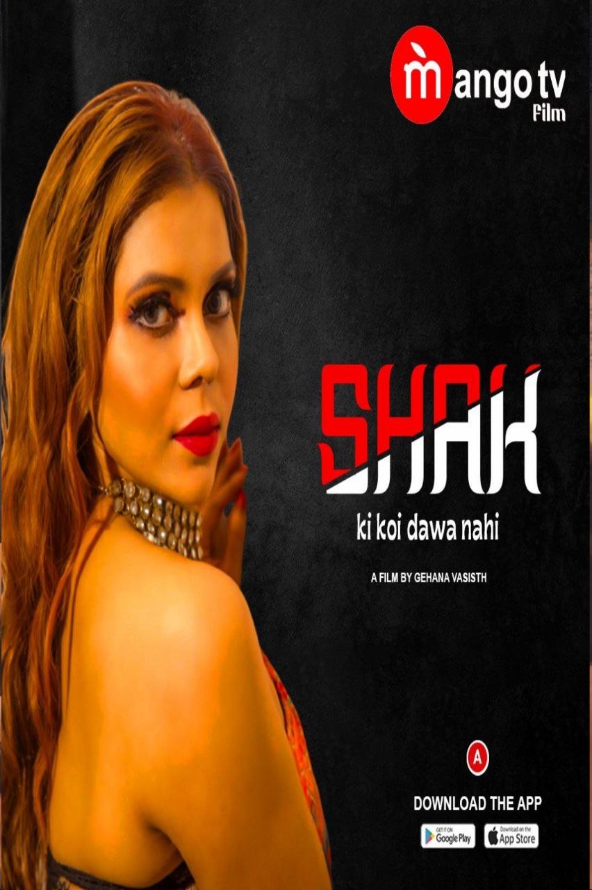 Shak (2022) MangoTV Hindi S01 EP01-02 Hot Web Series