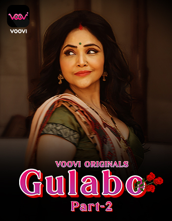 Gulabo 2 (2022) (E03-04) Voovi Seris 720p | 480p Webhd x264