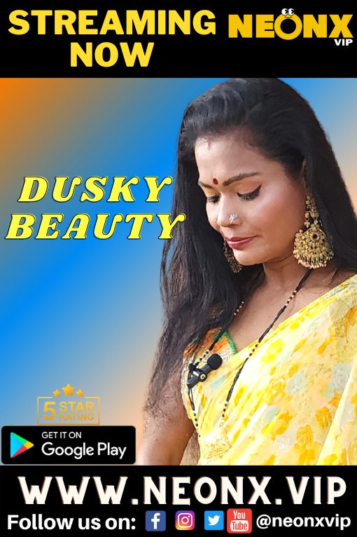 Dusky Beauty (2023) Neonx Shrt Flm 720p | 480p Webhd x264