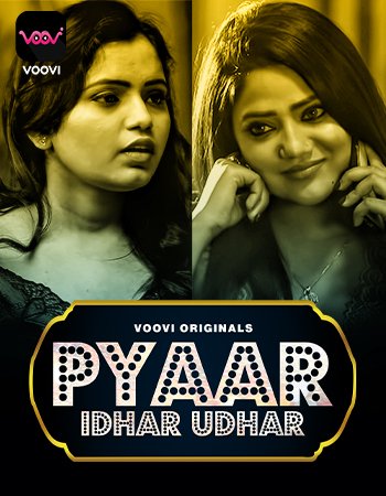 Pyar IdhrUdhr (2023) (E01-02) Voovi Seris 720p | 480p Webhd x264