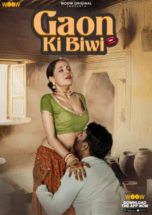 Gaon Ki Bivi (2023) (E01-04) WoowChenal Seris 720p | 480p Webhd x264