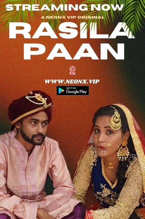 RasilaPaan 2 (2023) NeonxShrtFlm 720p | 480p Webhd x264