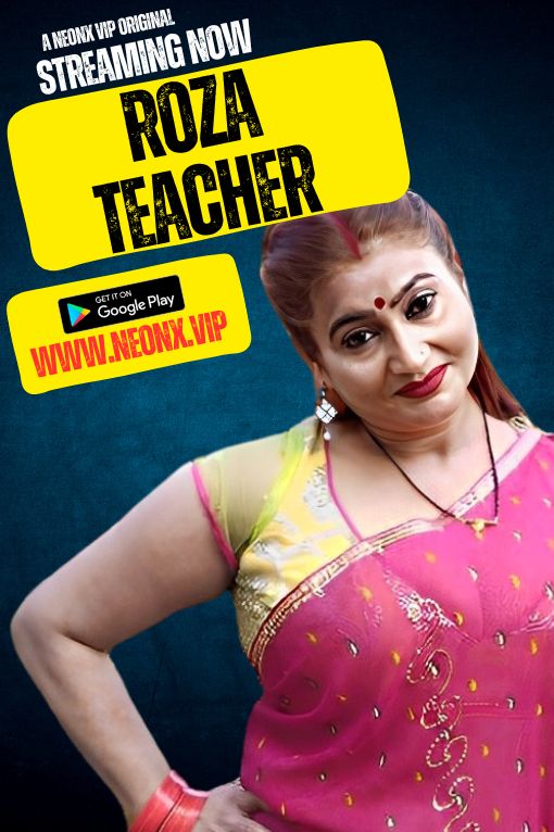 Roza Teacher (2023) NeonxShrtFlm 720p | 480p Webhd x264