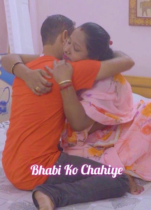 Bhabi Ko Chahiye (2023) XPrime ShrtFilm 720p | 480p Webhd x264