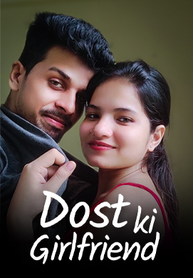 dost ki girlfriend uncut 2022 Hindi Hotx