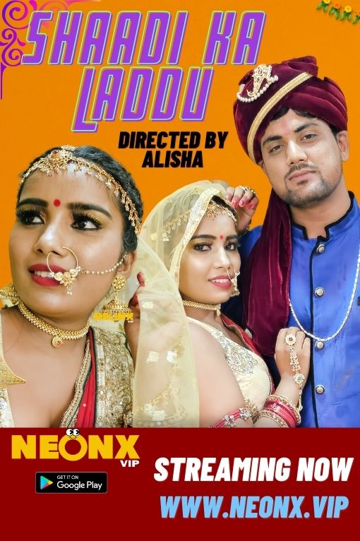 Shadi Ka Ladu (2023) NeonxShrtFlm 720p | 480p Webhd x264