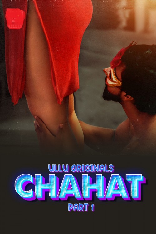 Chhahat Part1 (2023) U Seris 720p | 480p Webhd x264