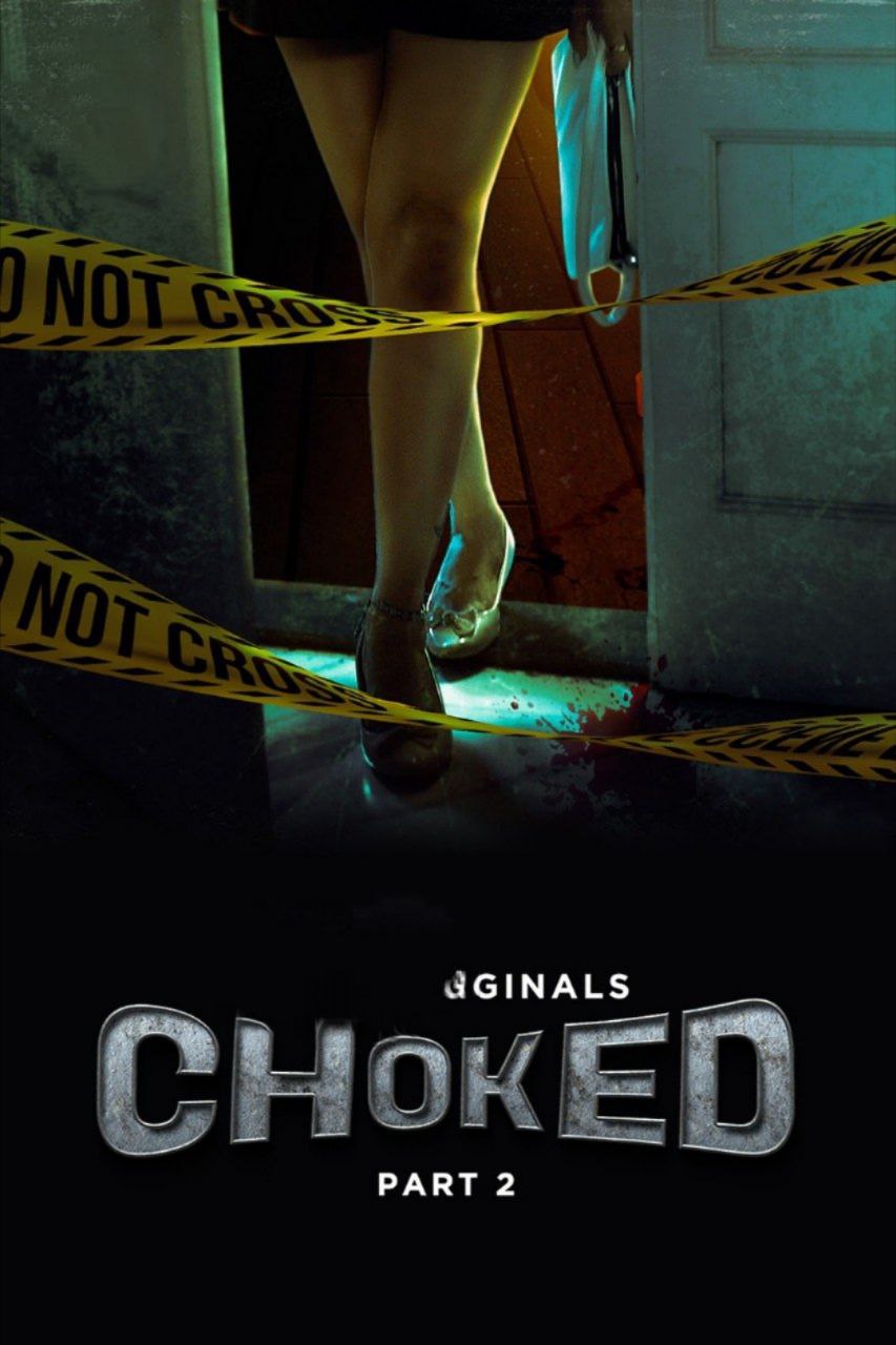 Chokked Part2 (2023) U Seris 720p | 480p Webhd x264