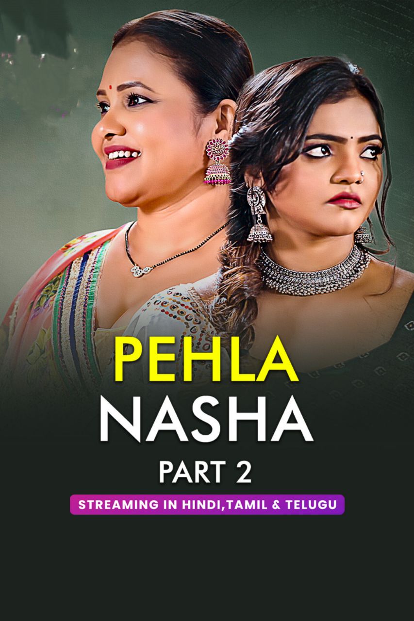 PehlaNasa Part2 (2026) FeelSeris 720p | 480p Webhd x264