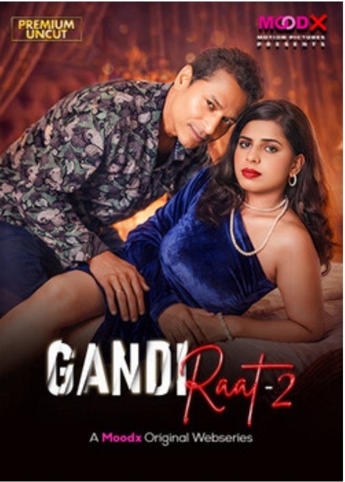Gandi Raat EP02 Uncut Moodx Seris