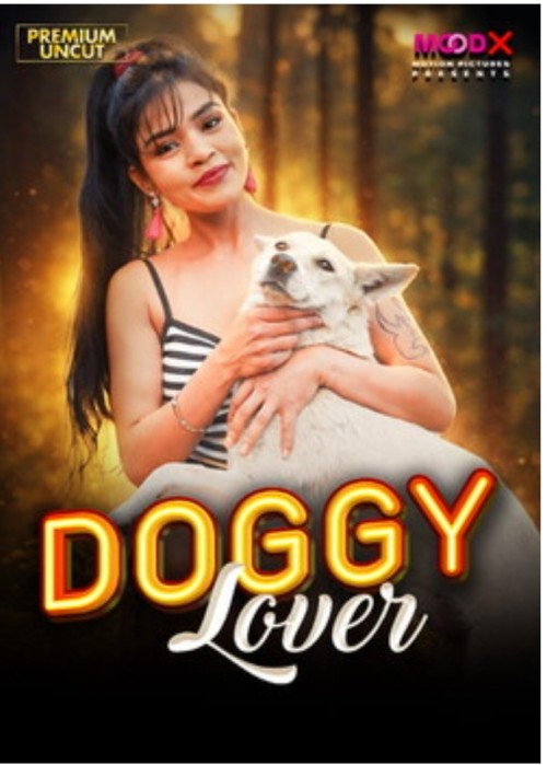 Doggy Lover Uncut Moodx Seris