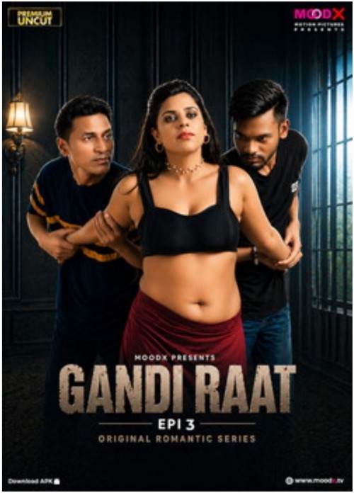 Gandi Raat EP03 Uncut Moodx Seris